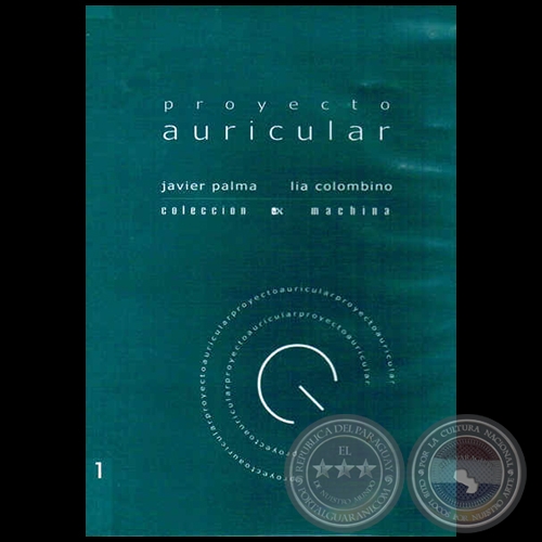 PROYECTO AURICULAR - Autores: JAVIER PALMA; LÍA COLOMBINO - Año 2005